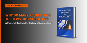 Why Do Many People Hate the Jews.